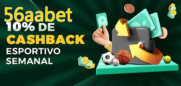 10% de bônus de cashback na 56aabet